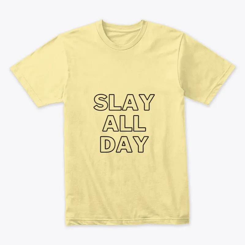 Slay All Day