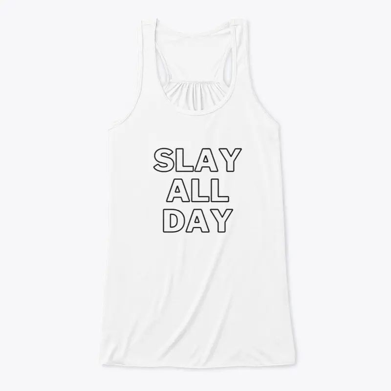 Slay All Day