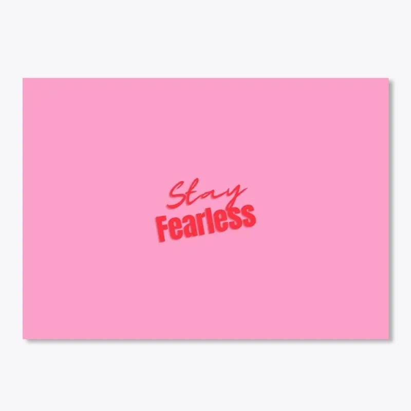 Stay Fearless sticker